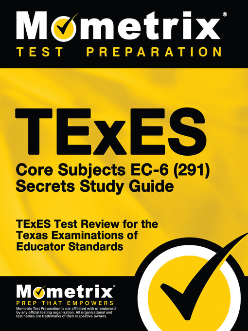 Title details for TExES Core Subjects EC-6 (291) Secrets Study Guide by TExES Exam Secrets Test Prep Staff - Available